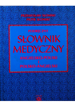 Podręczny słownik medyczny angielsko polski polsko angielski