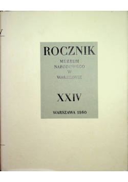 Rocznik muzeum narodowego w Warszawie XXIV