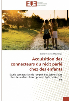 Acquisition des connecteurs du récit parlé chez des enfants