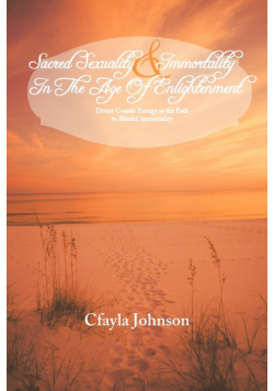 Sacred Sexuality and Immortality in the Age of Enlightenment and Beach Foodie Goes Global