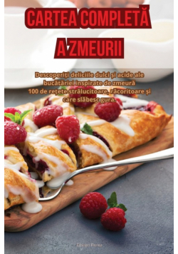 Cartea Completă A Zmeurii