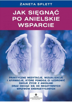 Jak sięgnąć po anielskie wsparcie