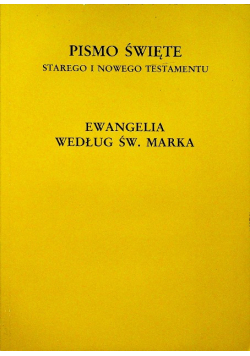 Ewangelia Według Św. Marka. Pismo Święte