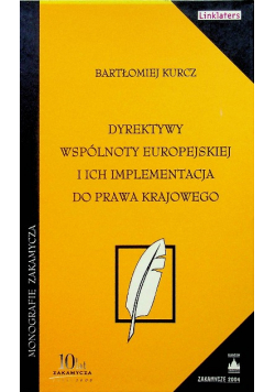 Dyrektywy Wspólnoty Europejskiej i ich implemantacja do prawa krajowego