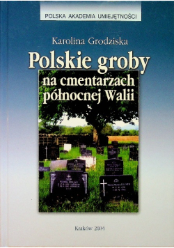 Polskie groby na cmentarzach północnej Walii