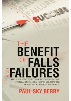 The Benefit of Falls and Failures