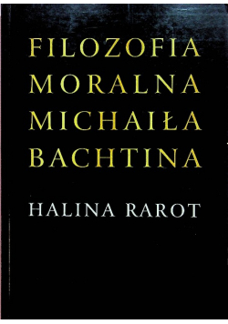 Filozofia moralna Michaiła Bachtina