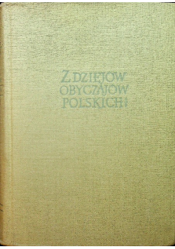 Z dziejów obyczajów Polskich