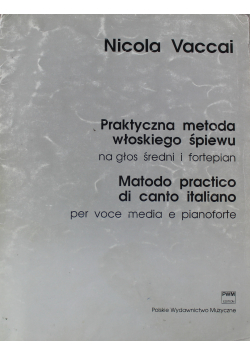 Praktyczna metoda włoskiego śpiewu na głos średni i fortepian