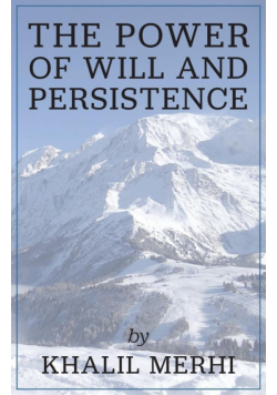The Power of Will and Persistence