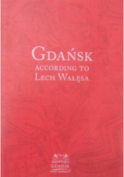 Gdańsk According to Lech Wałęsa