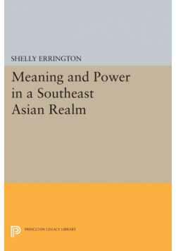 Meaning and Power in a Southeast Asian Realm