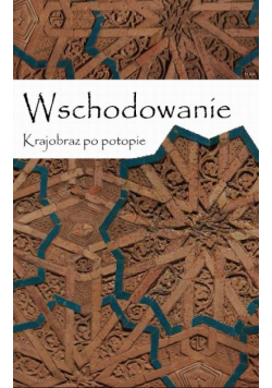 Wschodowanie. Krajobraz po potopie