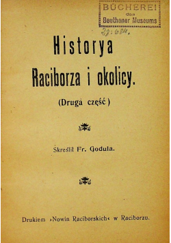 Historya Raciborza i okolicy Część II  1912 r.