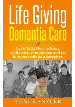 Life Giving Dementia Care