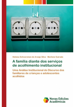 A família diante dos serviços de acolhimento institucional