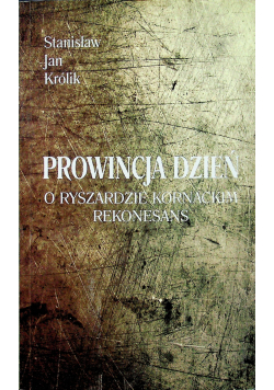 Prowincja dzień O Ryszardzie Kornackim rekonesans