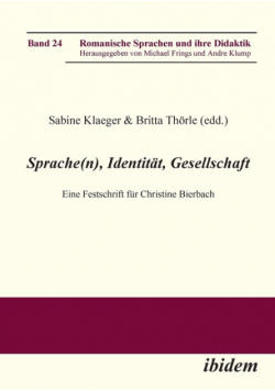Sprache(n), Identität, Gesellschaft. Eine Festschrift für Christine Bierbach