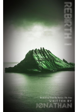Rebirth I  (The Nine Series, Book 4)