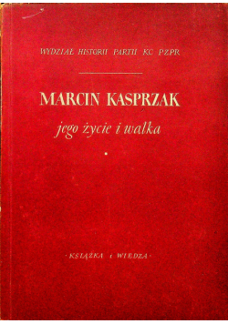 Marcin Kasprzak jego życie i walka