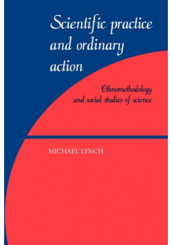 Scientific Practice and Ordinary Action
