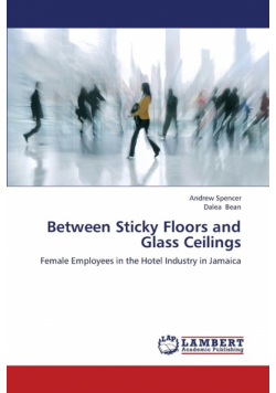Between Sticky Floors and Glass Ceilings