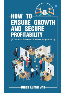 How to Ensure Growth and Secure Profitability