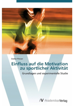 Einfluss auf die Motivation zu sportlicher Aktivität