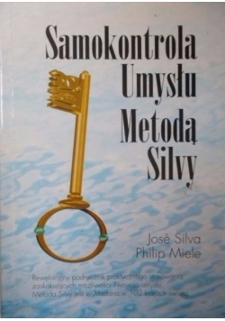 Samokontrola Umysłu Metoda Silvy
