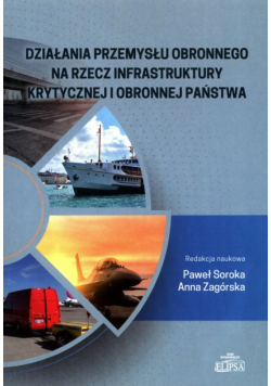 Działania przemysłu obronnego na rzecz infrastruktury krytycznej i obronnej państwa