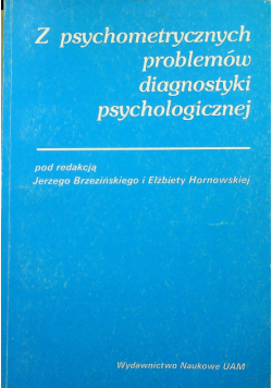 Z psychometrycznych problemów diagnostyki psychologicznej