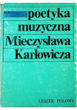 Poetyka muzyczna Mieczysława Karłowicza