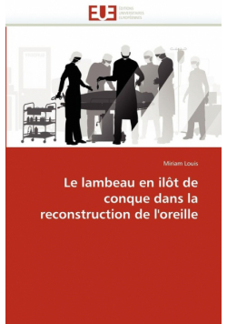 Le lambeau en ilôt de conque dans la reconstruction de l''oreille