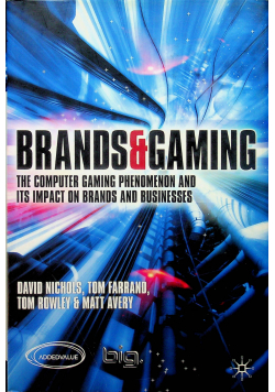 The Computer Gaming Phenomenon and its Impact on Brands