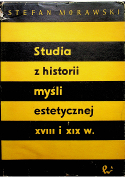 Studia z historii estetycznej XVIII i XIX w.