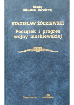 Początki i progres wojny moskiewskiej