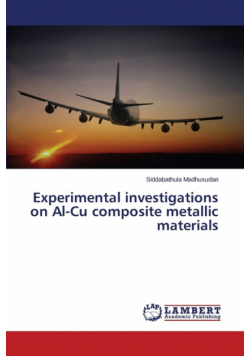 Experimental investigations on Al-Cu composite metallic materials