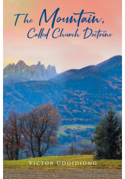 The Mountain, Called Church Doctrine