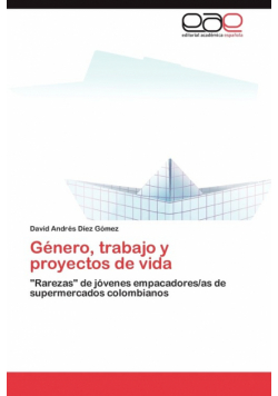 Género, trabajo y proyectos de vida