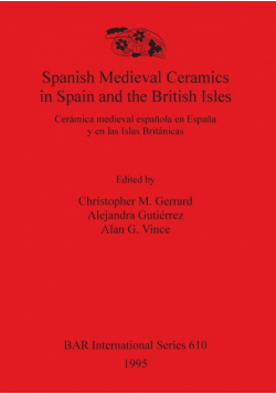 Spanish Medieval Ceramics in Spain and the British Isles