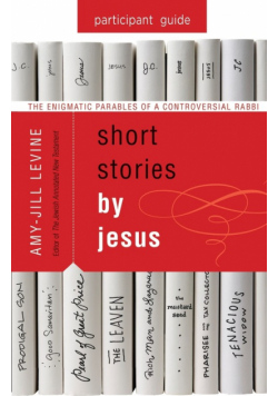 Short Stories by Jesus Participant Guide