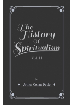 The History of Spiritualism - Vol II