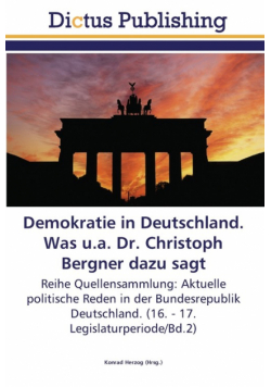 Demokratie in Deutschland. Was u.a. Dr. Christoph Bergner dazu sagt