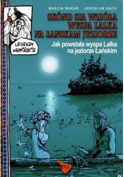 Skónd sia wzióła Wyspa Lalka na Łanskam Jyziorze
