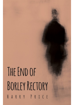 The End of Borley Rectory
