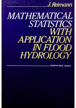 Mathematical Statistics with application in flood hydrology