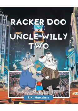 Racker Doo and Uncle Willy Two