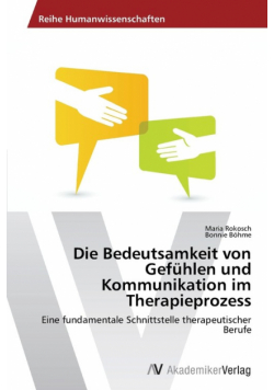 Die Bedeutsamkeit von Gefühlen und Kommunikation im Therapieprozess