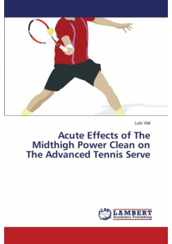 Acute Effects of The Midthigh Power Clean on The Advanced Tennis Serve