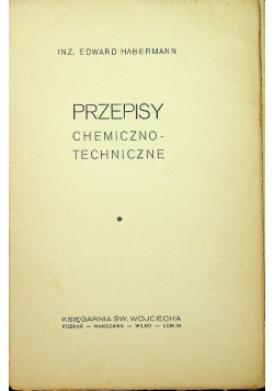 Przepisy chemiczno techniczne 1936 r.